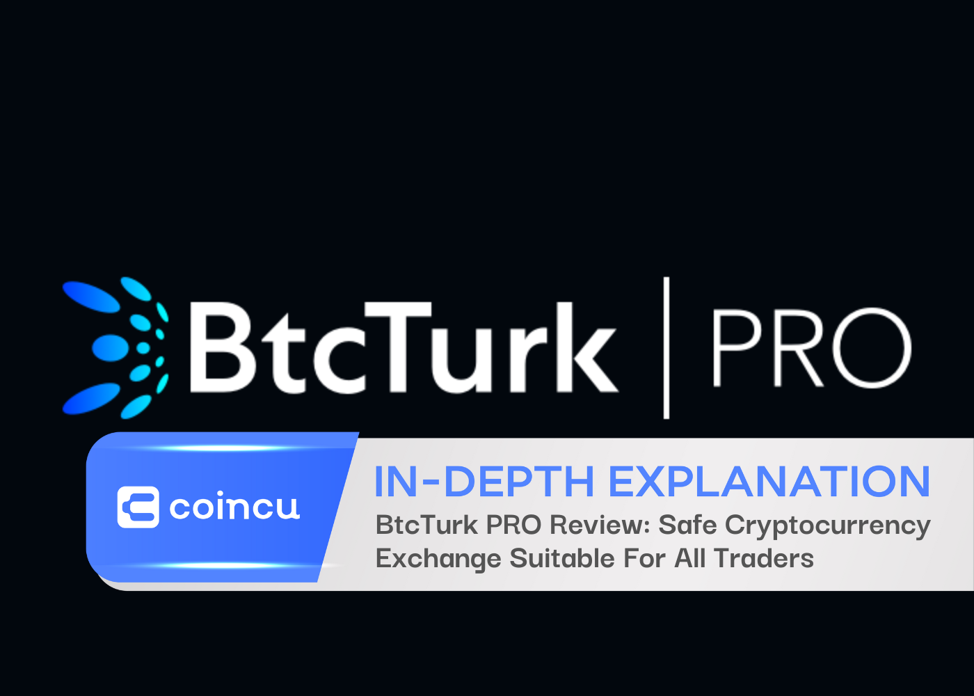 BtcTurk PRO Review: Safe Cryptocurrency Exchange Suitable For All Traders