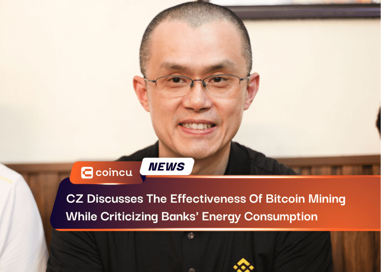 CZ Discusses The Effectiveness Of Bitcoin Mining While Criticizing Banks’ Energy Consumption