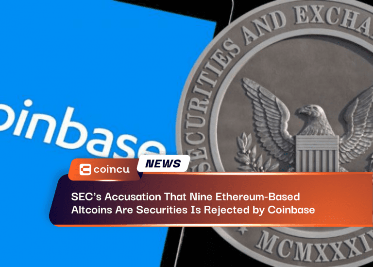 SEC’s Accusation That Nine Ethereum-Based Altcoins Are Securities Is Rejected by Coinbase