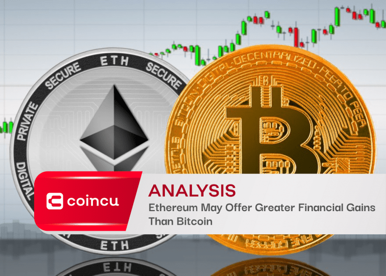 Ethereum May Offer Greater Financial Gains Than Bitcoin