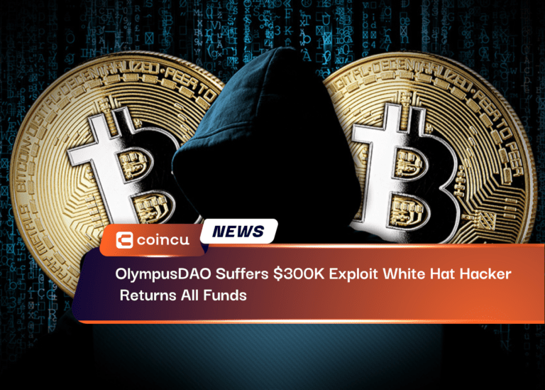 OlympusDAO Suffers $300K Exploit White Hat Hacker Returns All Funds