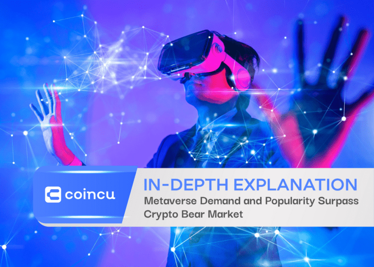 Metaverse Demand and Popularity Surpass Crypto Bear Market