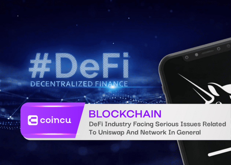 DeFi Industry Facing Serious Issues Related To Uniswap And Network In General