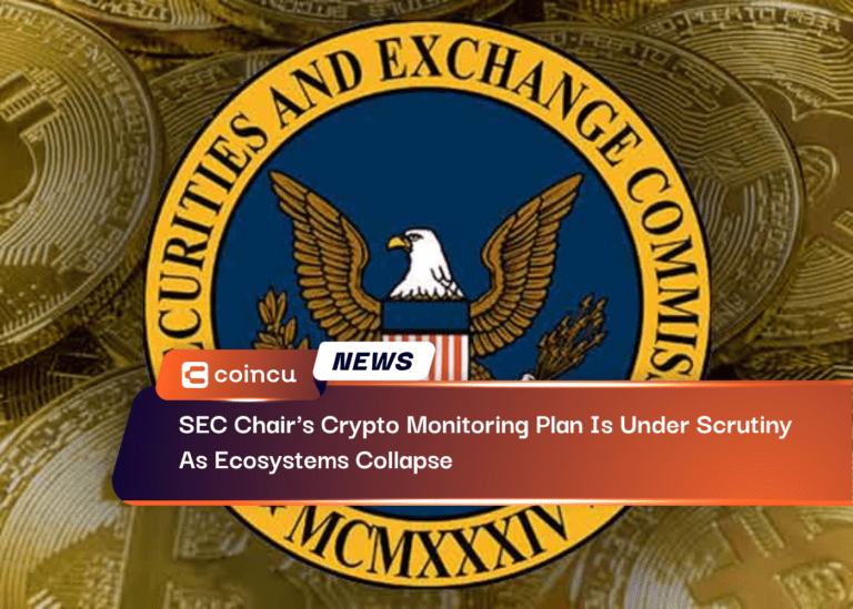 SEC Chair’s Crypto Monitoring Plan Is Under Scrutiny As Ecosystems Collapse