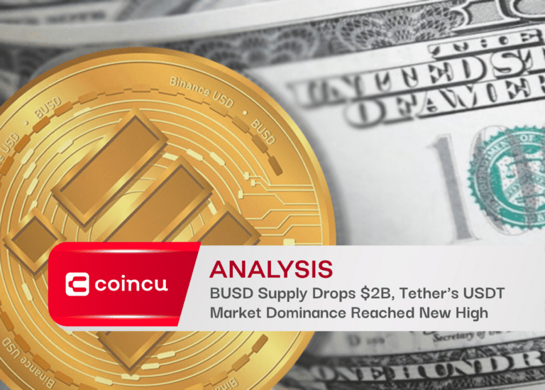 BUSD Supply Drops $2B, Tether’s USDT Market Dominance Reached New High
