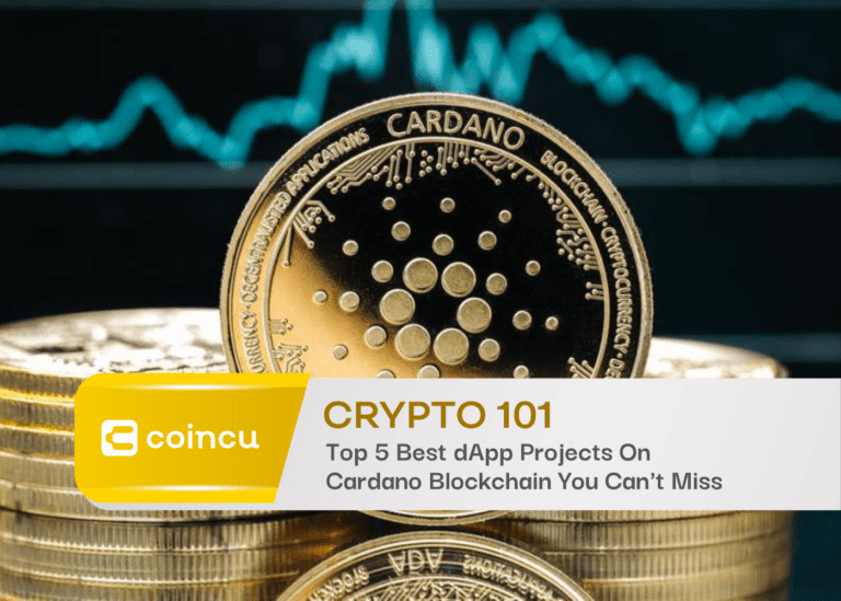 Top 5 Best dApp Projects On Cardano Blockchain You Can’t Miss