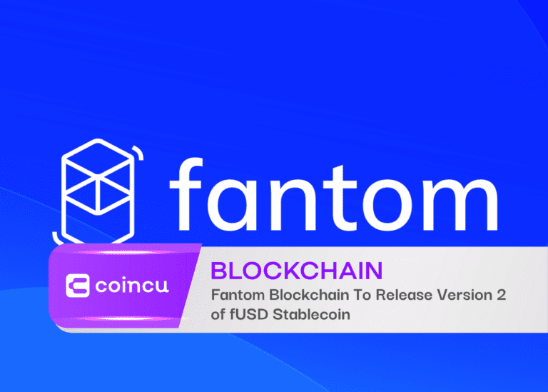 Fantom Blockchain To Release Version 2 of fUSD Stablecoin