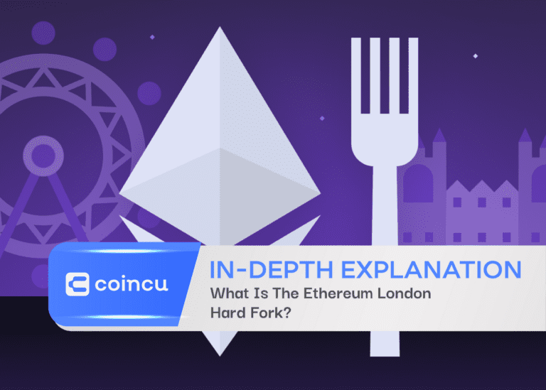 What Is The Ethereum London Hard Fork?