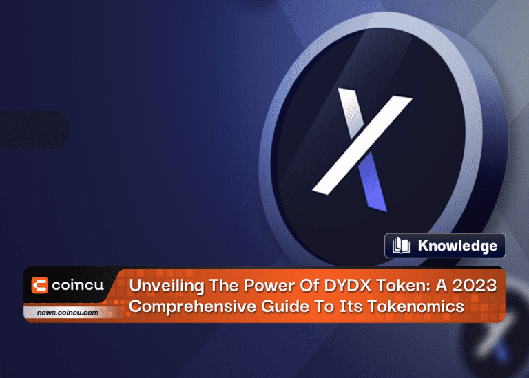 Unveiling The Power Of DYDX Token: A 2023 Comprehensive Guide To Its Tokenomics