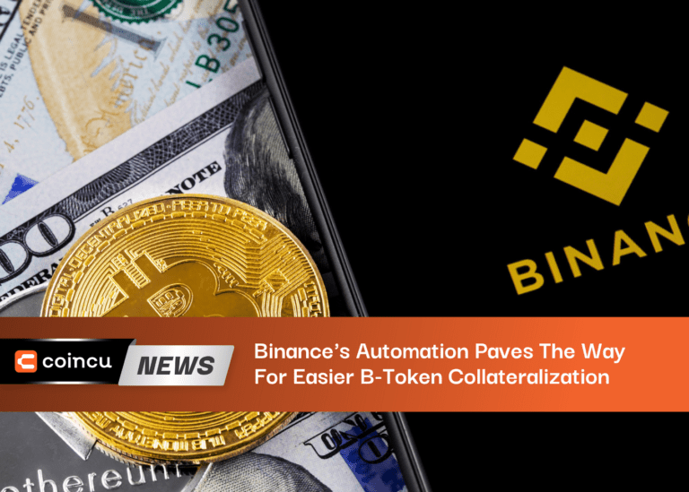 Binance’s Automation Paves The Way For Easier B-Token Collateralization