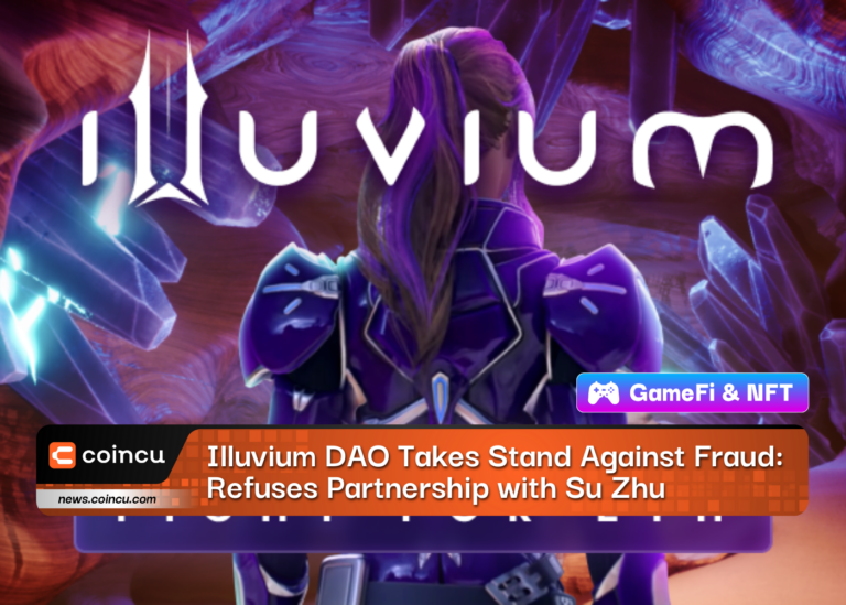 Illuvium DAO Takes Stand Against Fraud: Refuses Partnership with Su Zhu