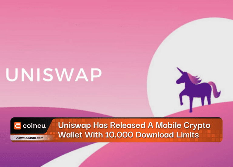 Uniswap Has Released A Mobile Crypto Wallet With 10,000 Download Limits