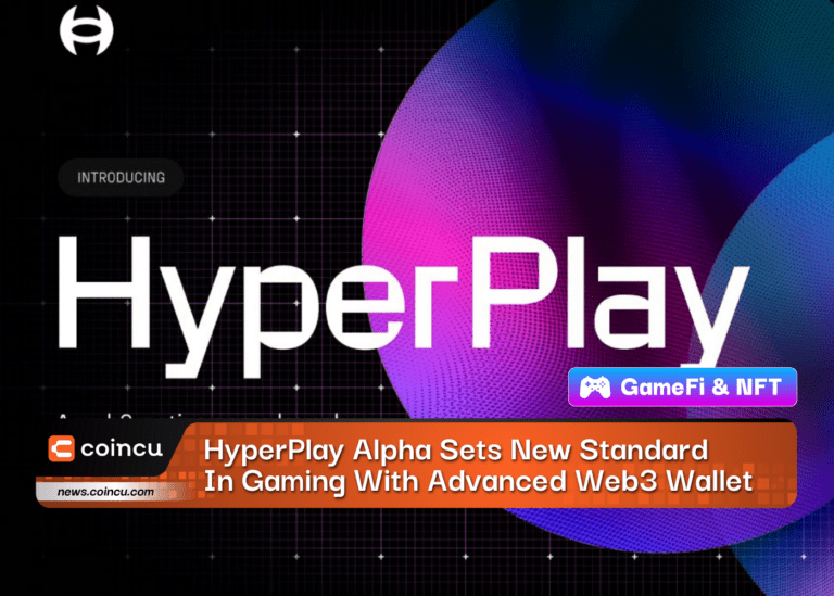 HyperPlay Alpha Sets New Standard In Gaming With Advanced Web3 Wallet Feature