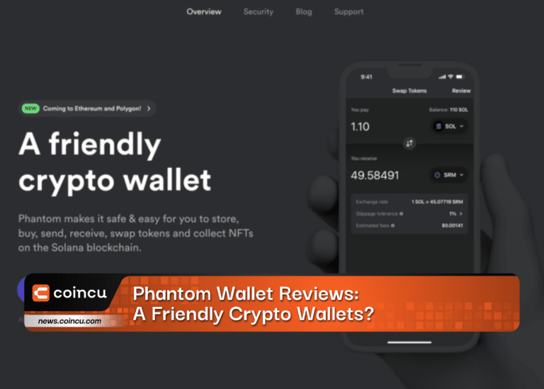 Phantom Wallet Reviews: A Friendly Crypto Wallets?