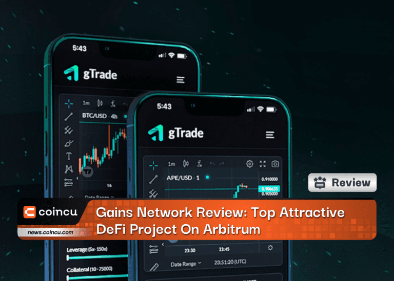 Gains Network Review: Top Attractive DeFi Project On Arbitrum