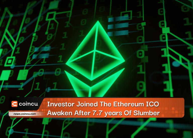 Investor Joined The Ethereum ICO Awaken After 7.7 years Of Slumber