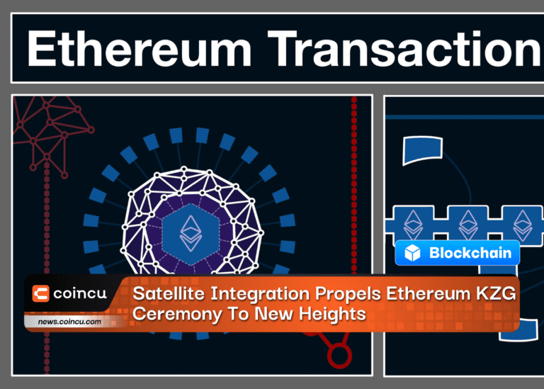 Satellite Integration Propels Ethereum KZG Ceremony To New Heights