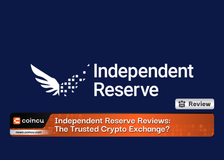 Independent Reserve Reviews: Grow Your Wealth With The Trusted Cryptocurrency Exchange?