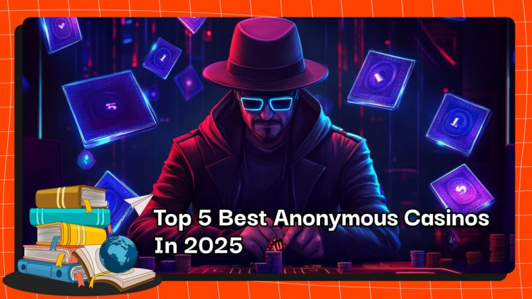 Top 5 Best Anonymous Casinos In 2025