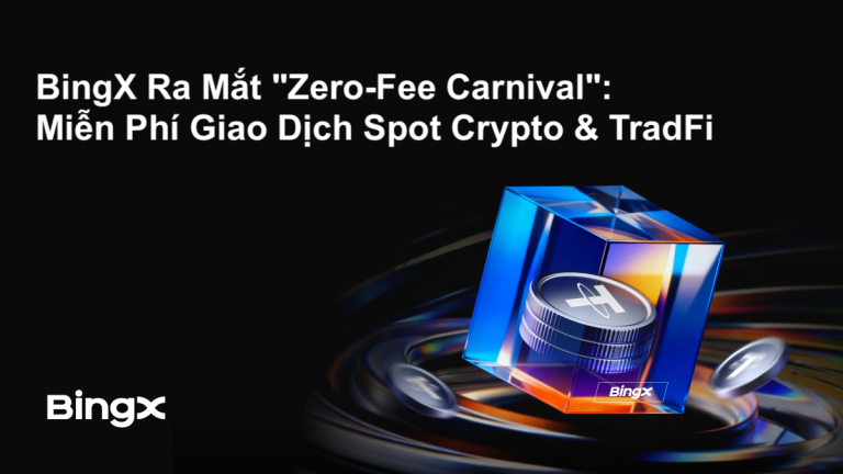 BingX Launches “Zero-Fee Carnival”, Expanding 0% Spot Trading Fees for Crypto and TradFi Assets