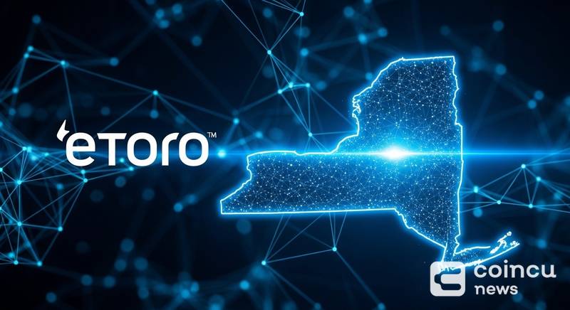eToro Secures New York Crypto License, Expands Trading to 48 US States