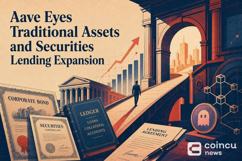 Aave Eyes Traditional Assets and Securities Lending Expansion