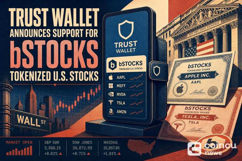 Trust Wallet Announces Support for bStocks Tokenized U.S. Stocks