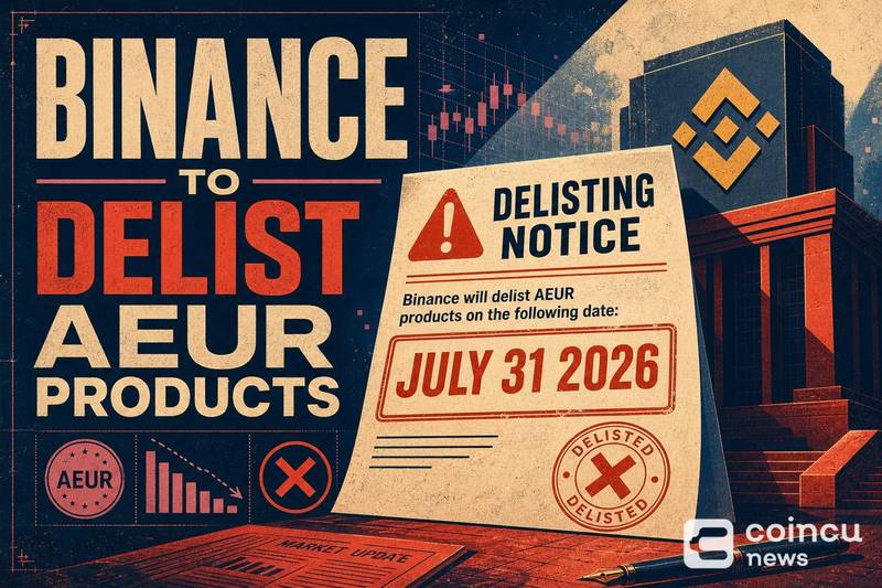 Binance to Delist AEUR Products on July 31, 2026