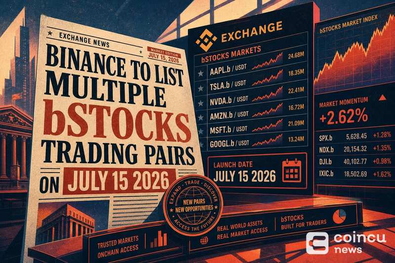 Binance to List Multiple bStocks Trading Pairs on July 15, 2026