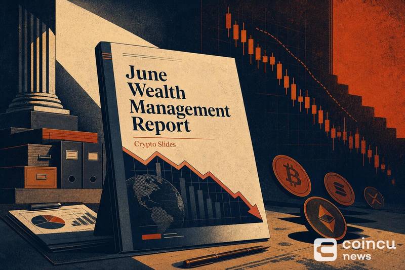 Gate Releases June Wealth Management Report as Crypto Slides