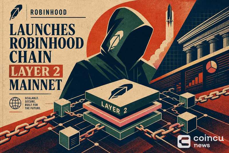 Robinhood Launches Robinhood Chain Layer 2 Mainnet