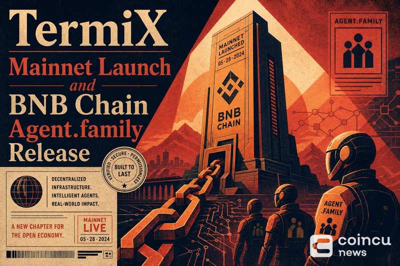 TermiX Mainnet Launch and BNB Chain Agent.family Release