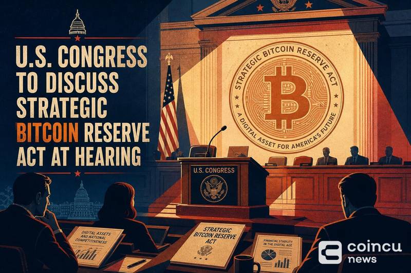 U.S. Congress To Discuss Strategic Bitcoin Reserve Act At Hearing