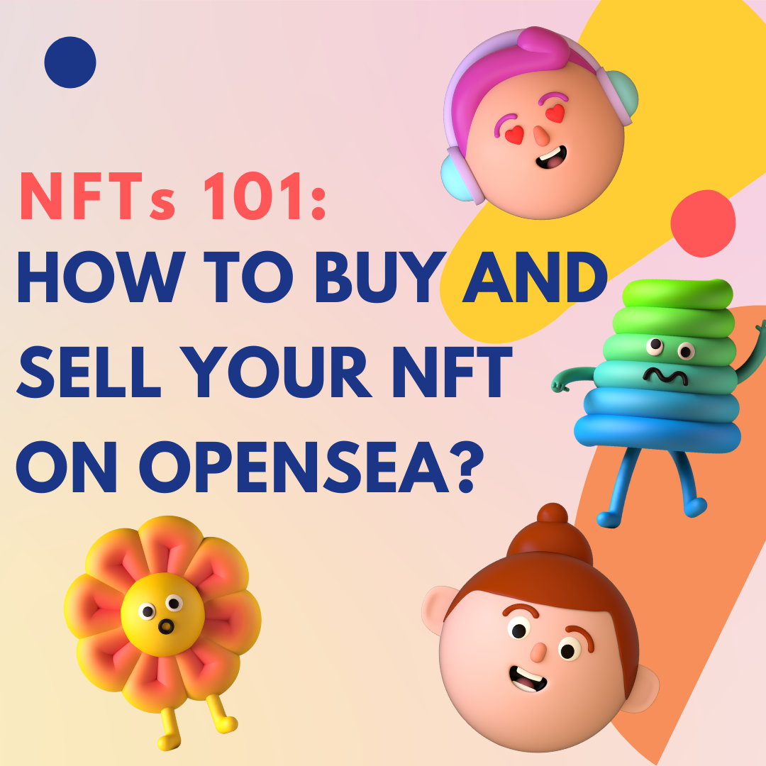 How to Buy and Sell Your NFT on OpenSea?