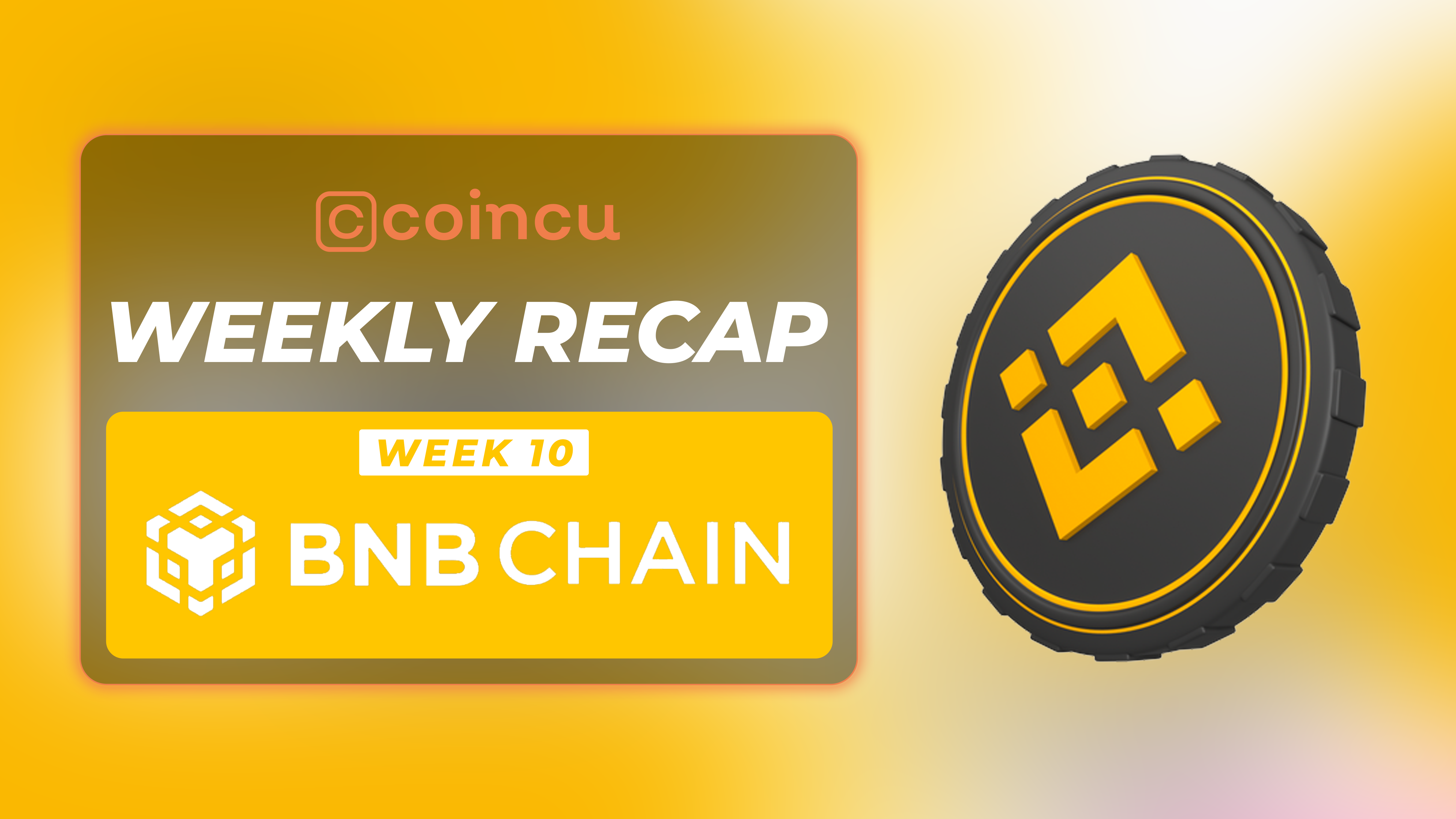 BNB Chain Weekly Recap | Week 10
