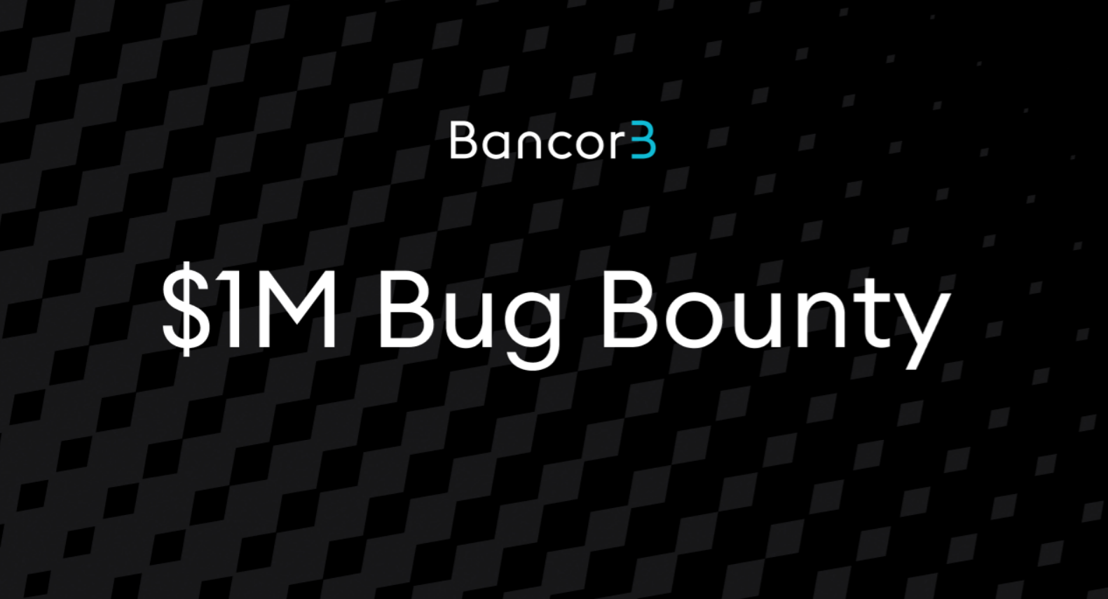 Bancor 3 Bug Bounty Event With $1 Million Reward