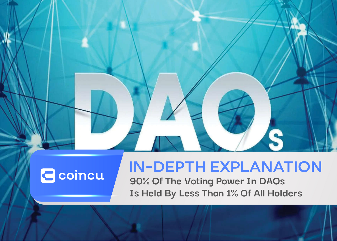 90 Of The Voting Power In DAOs