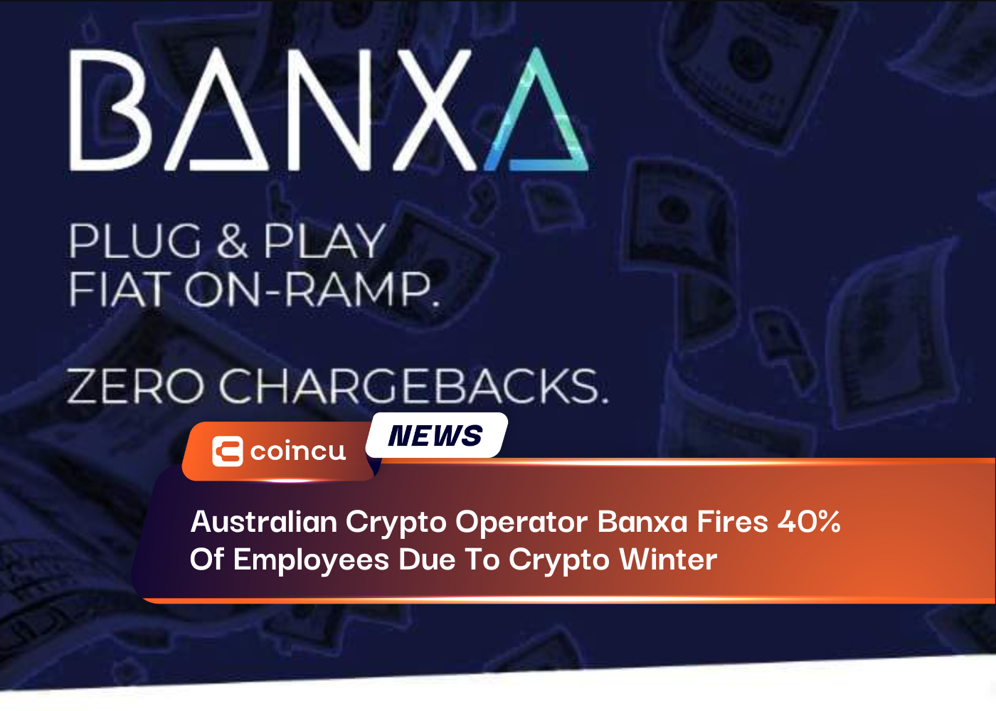 Australian Crypto Operator Banxa Fires 40% Of Employees Due To Crypto Winter