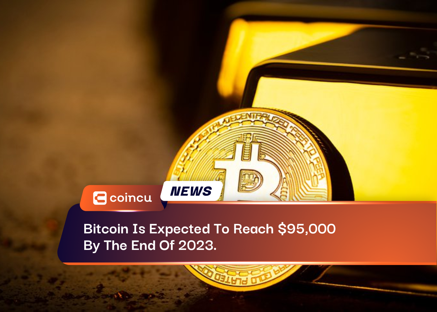 Bitcoin Is Expected To Reach $95,000 By The End Of 2023.