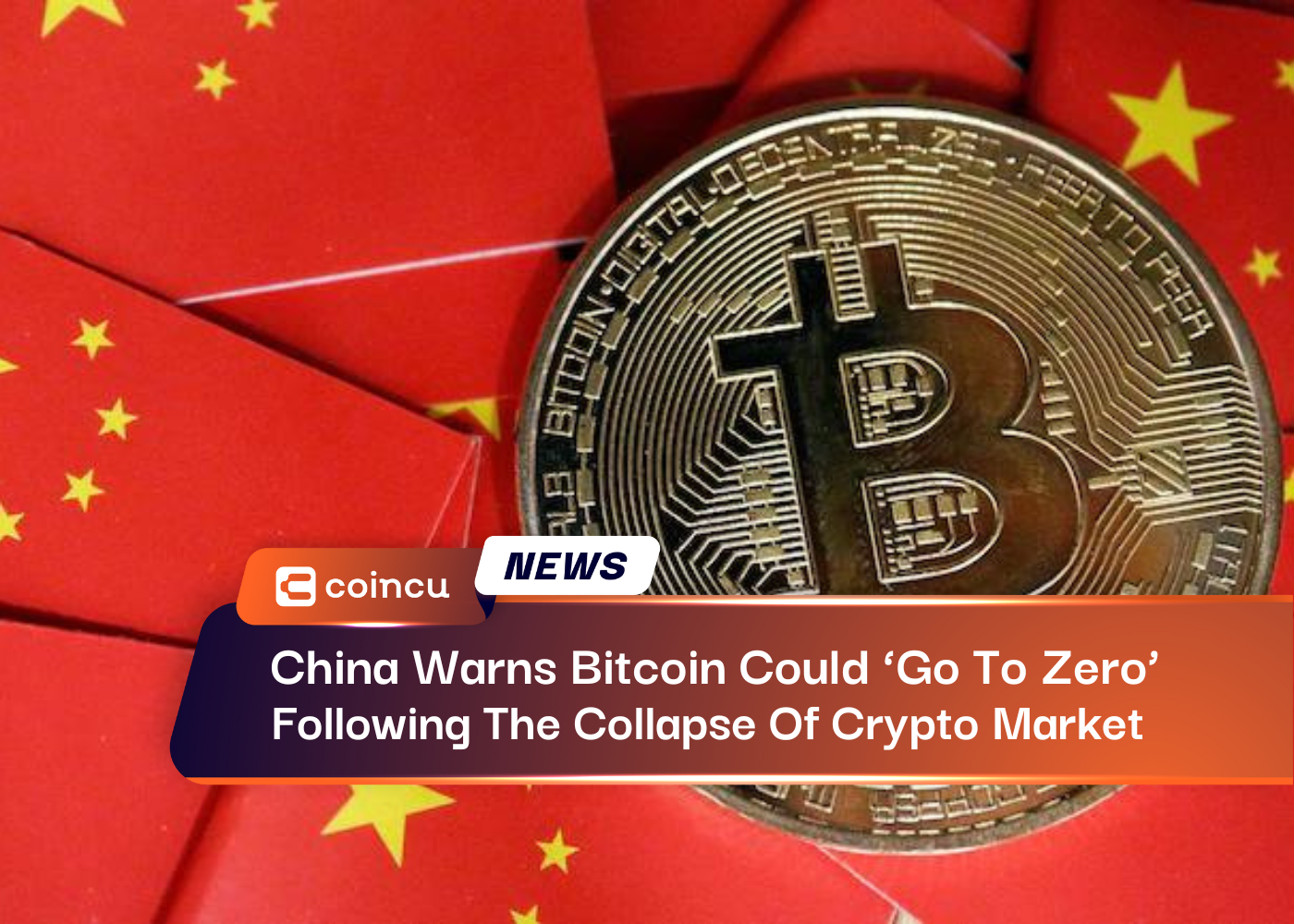 China Warns Bitcoin Could ‘Go To Zero