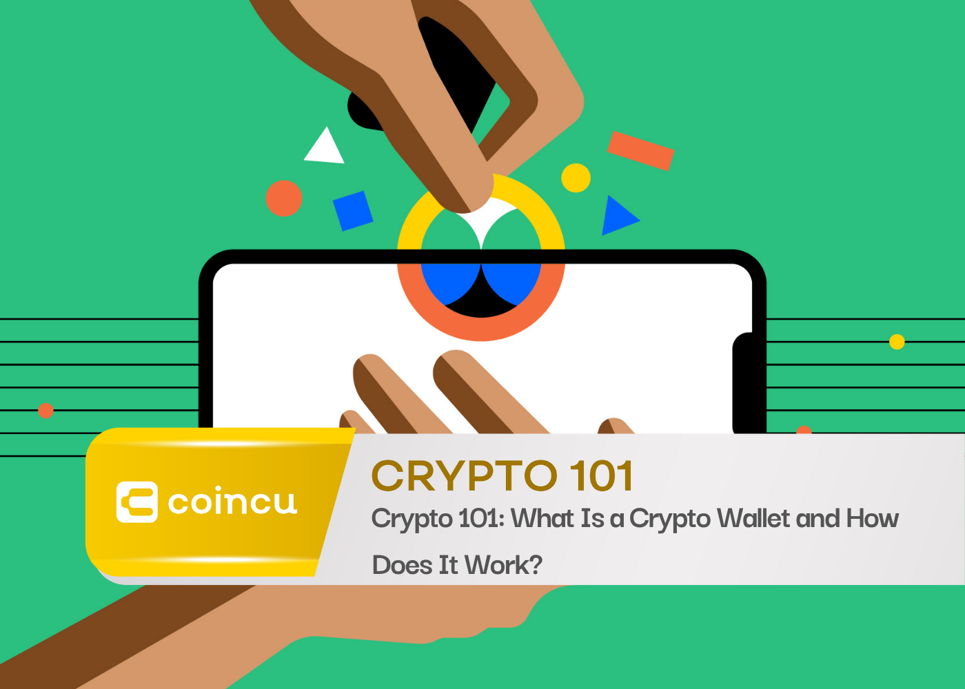 Crypto 101 What Is a Crypto Wallet and How Does It Work