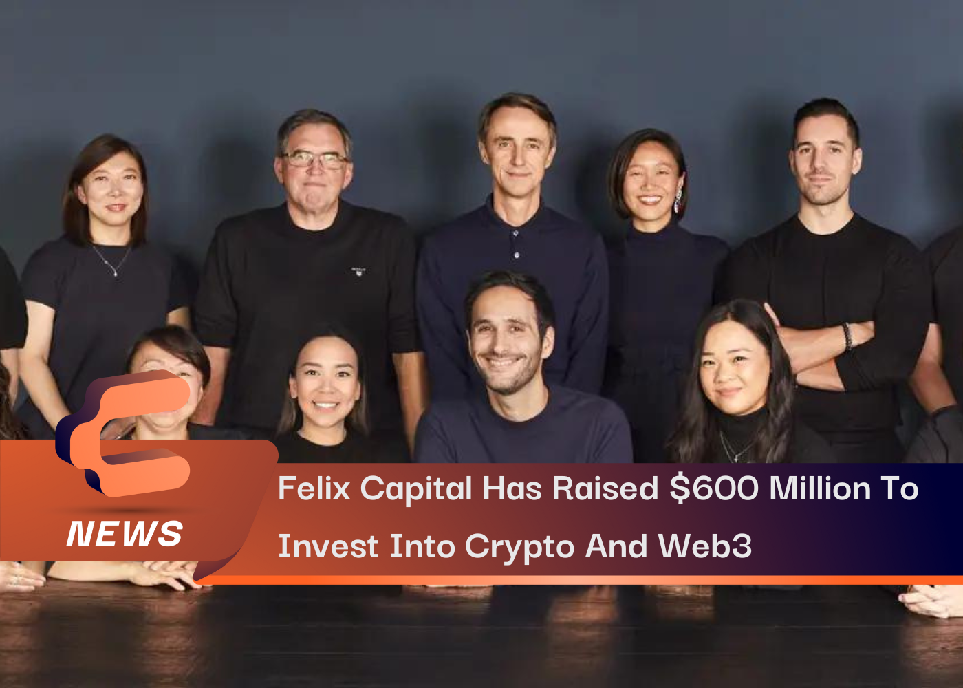 Felix Capital Has Raised 600 Million To Invest Into Crypto And Web3