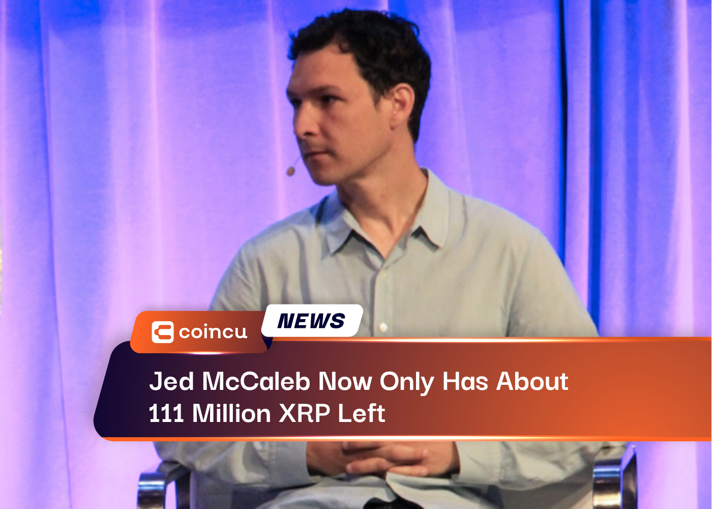 Jed McCaleb Now Only Has About 111 Million XRP Left