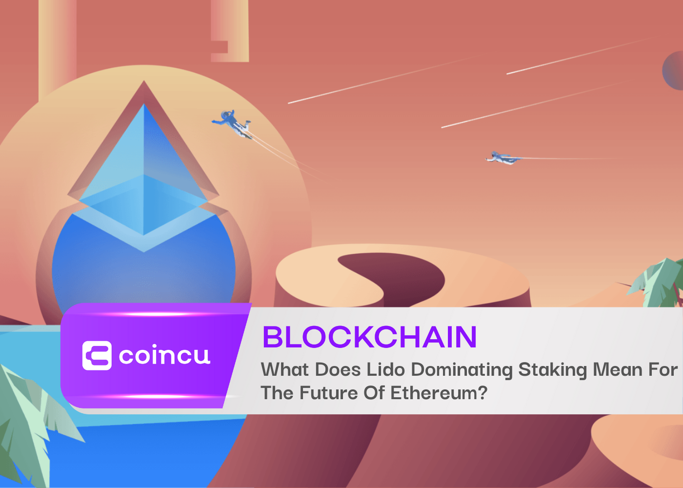 What Does Lido Dominating Staking Mean For The Future Of Ethereum?