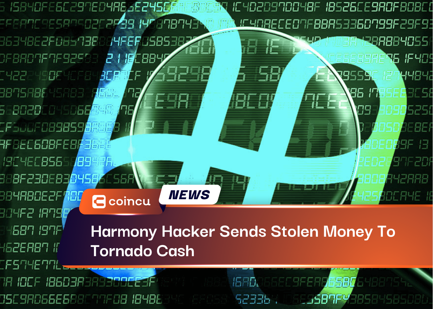 Harmony Hacker Sends Stolen Money To Tornado Cash