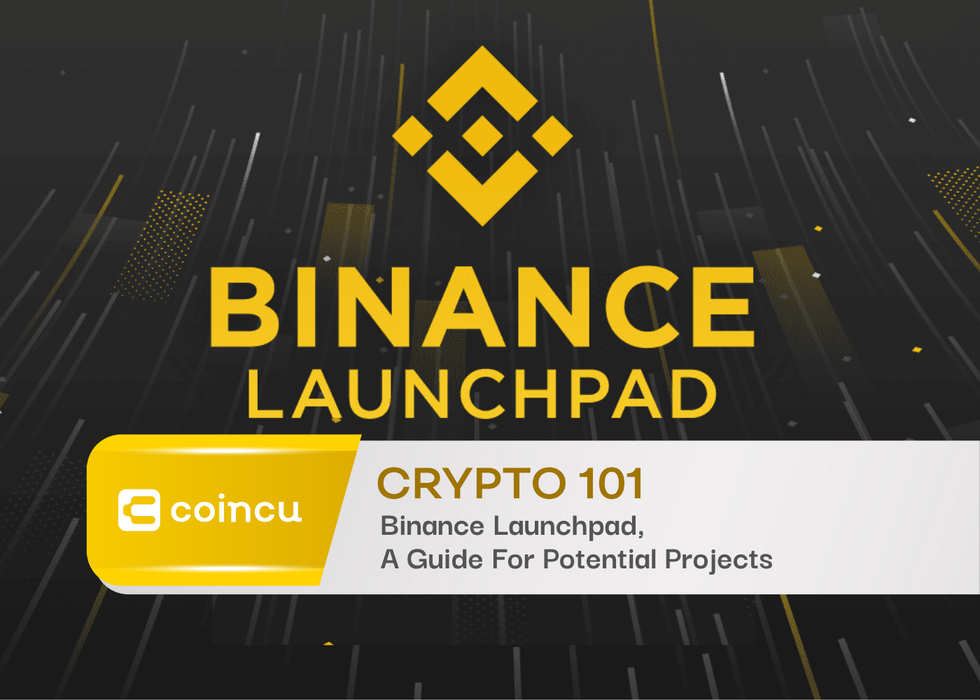 Crypto 101: Binance Launchpad