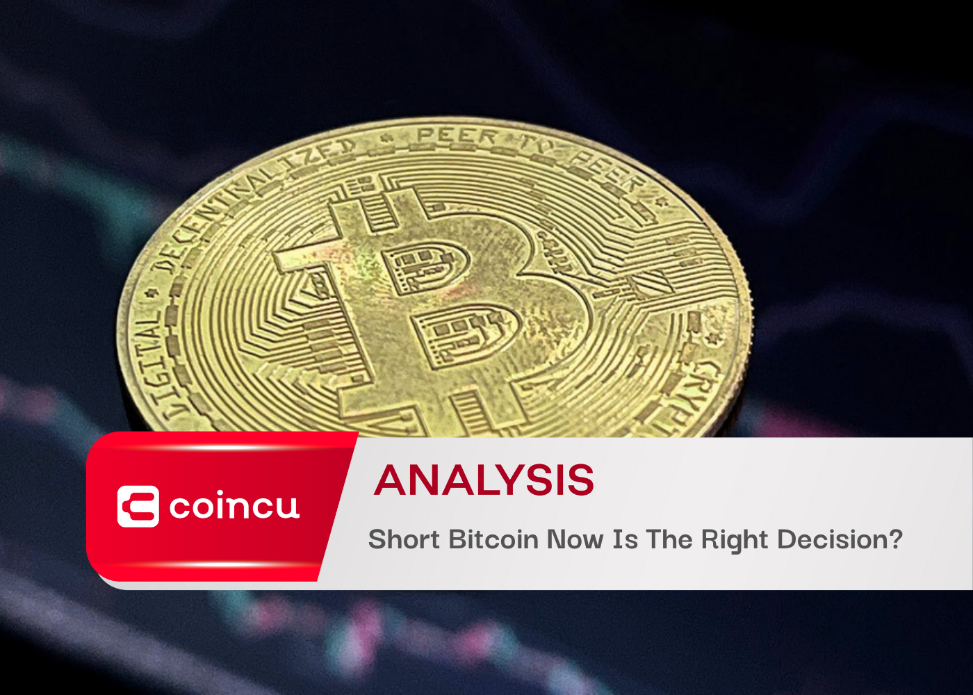 Short Bitcoin Now Is The Right Decision?