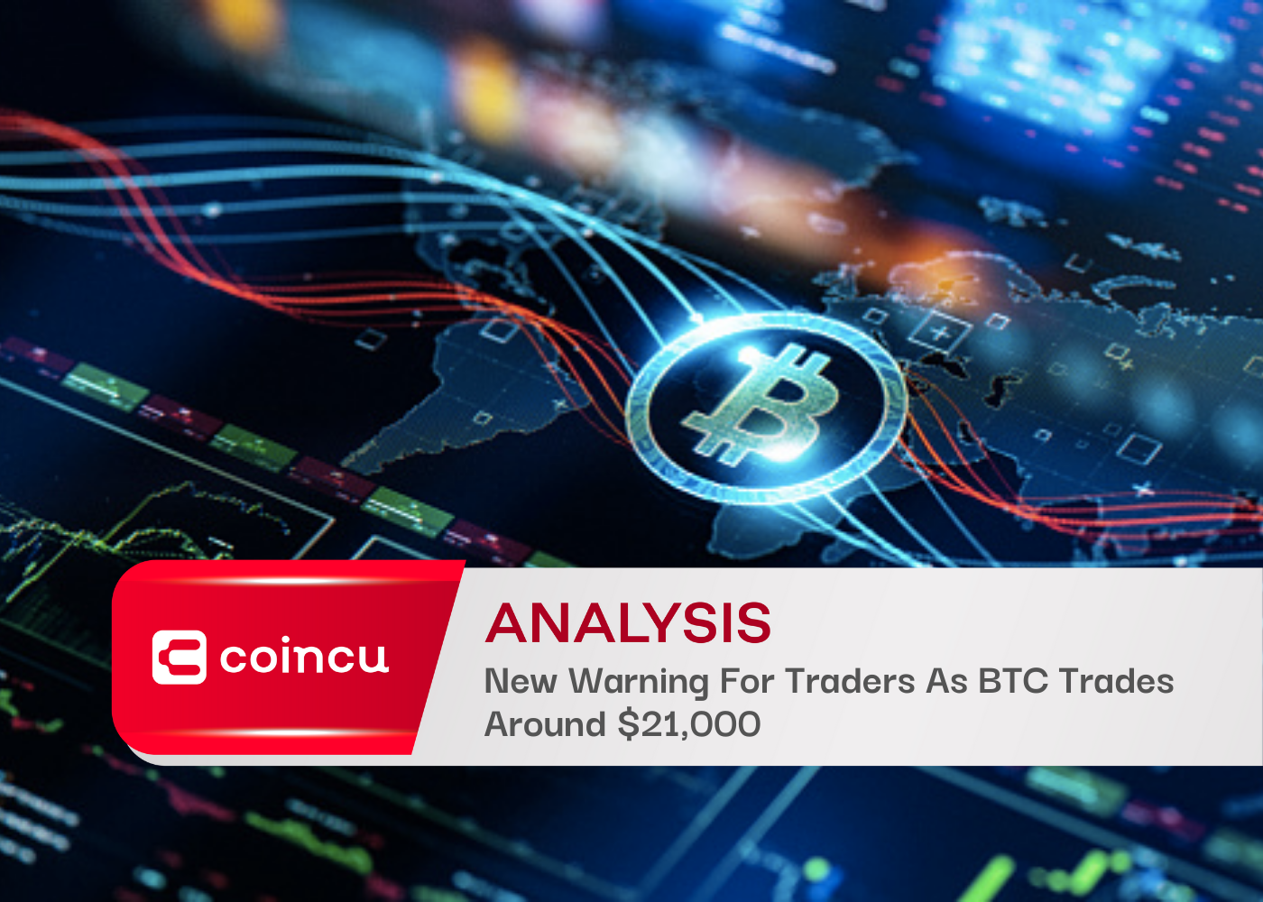 New Warning For Traders As BTC Trades Around $21,000