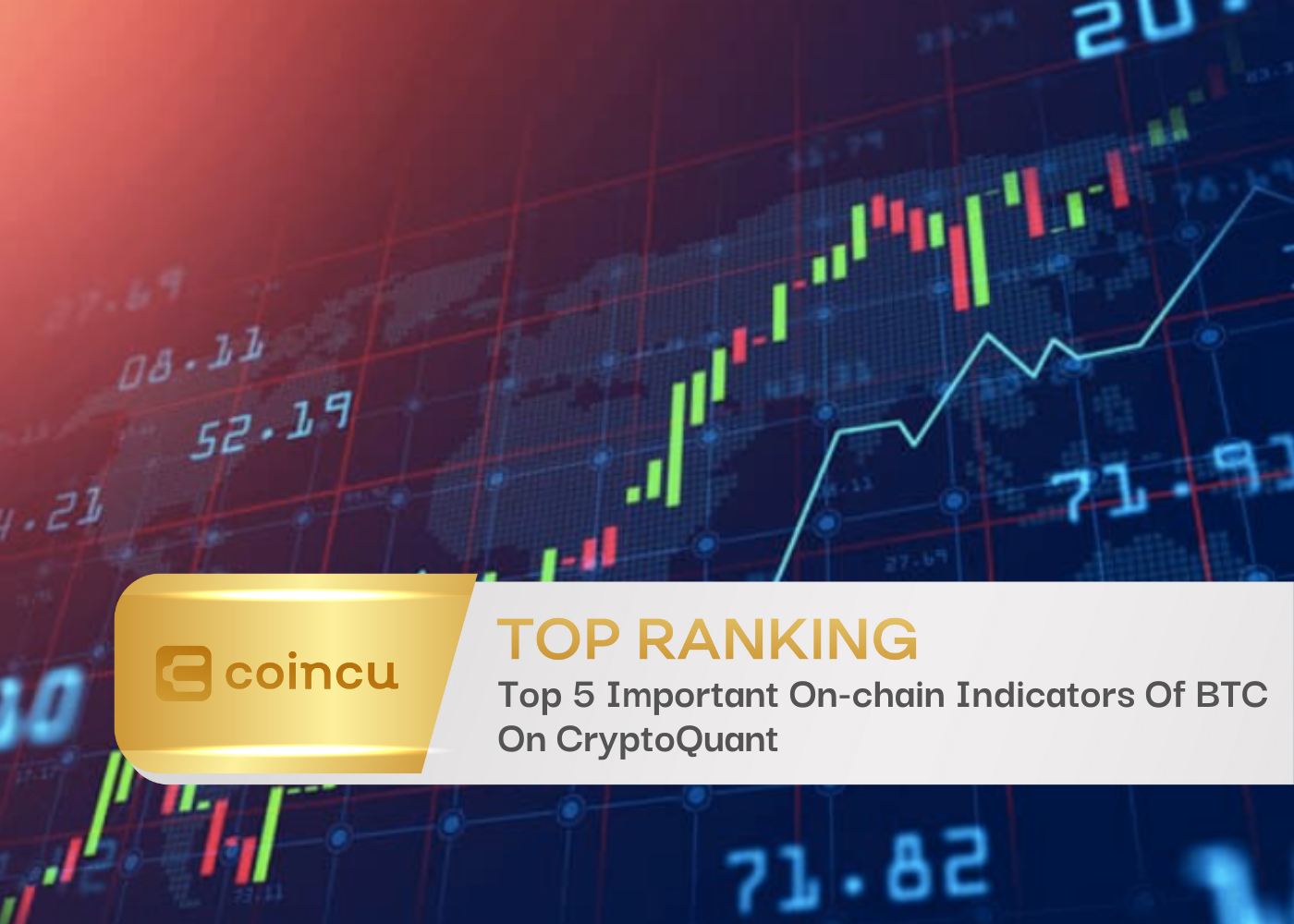 Top 5 Important On-chain Indicators Of BTC On CryptoQuant