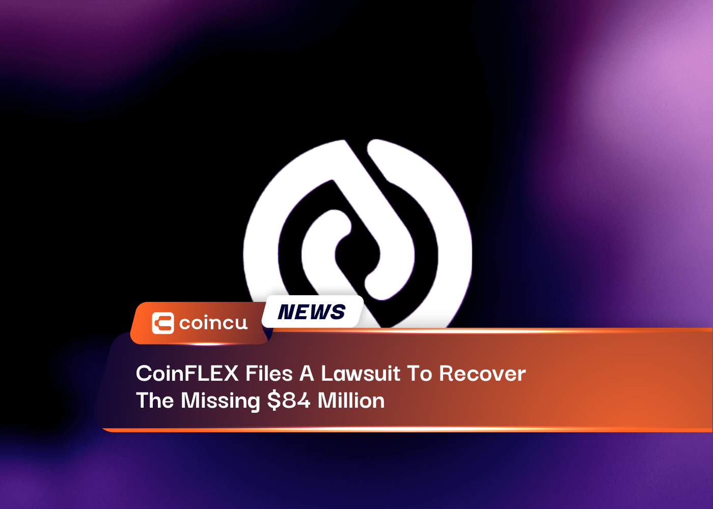 CoinFLEX Files A Lawsuit To Recover The Missing $84 Million